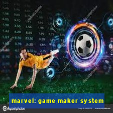 marvel: game maker system